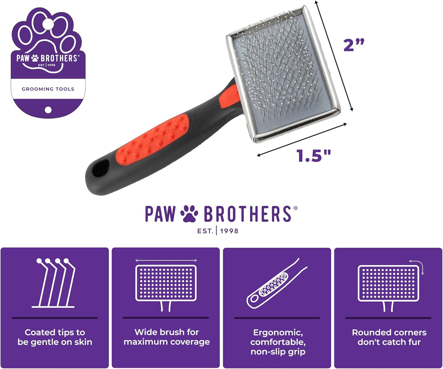 RYAN'S PET SUPPLIES Paw Brothers Soft Flat Slicker Brush with Coated Pin Tips, Mini/Small
