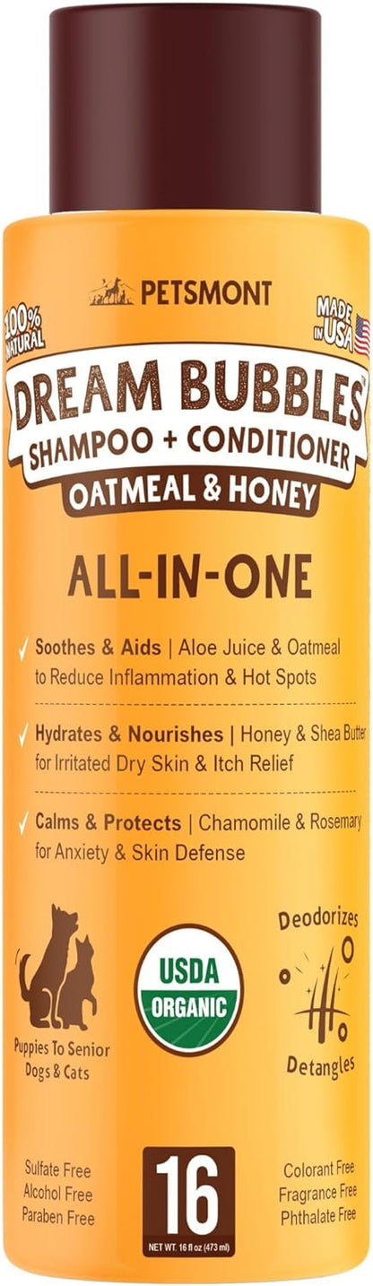 Petsmont Dream Bubbles Organic Shampoo + Conditioner for Dogs and Cats - Oatmeal Shampoo for Sensitive Skin, Anti Itch Conditioner 2 in 1 Dog Itch Relief - 16oz