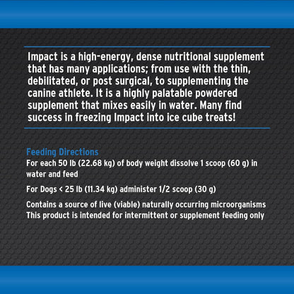 Annamaet Impact – High-Energy Dense Nutrition Supplement for Dogs – Helps Support Healthy Weight in Canine Athletes, Post-Surgical Dogs and Dogs with Fast Metabolism - 1 lb