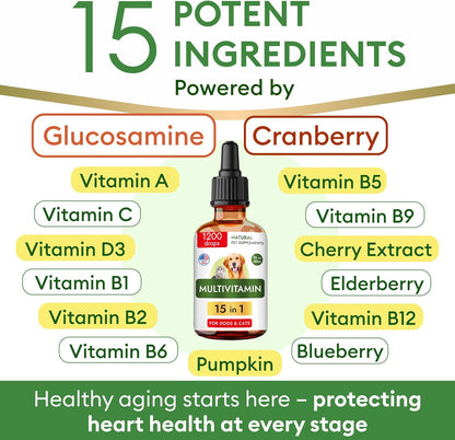 15-in-1 Liquid Multivitamin for Dogs & Cats - Glucosamine for Dogs, Cranberry, Vitamin B Complex - Balanced Ingredients for Joint, Digestive, Immune, Skin & Coat and UTI Support - US Made - 2.0Fl Oz