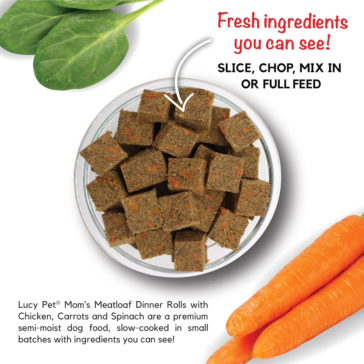 Lucy Pet Dinner Rolls-Mom's Meatloaf Chicken with Carrots and Spinach 4lb