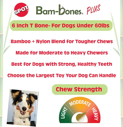 SPOT Bam-Bones Plus T Bone – Bamboo Fiber & Nylon Dog Chew Toy for Moderate to Aggressive Chewers, Durable Long Lasting & Non-Splintering, Beef Flavor Toy for Adult Dogs & Puppies Under 60 lbs, 6 in