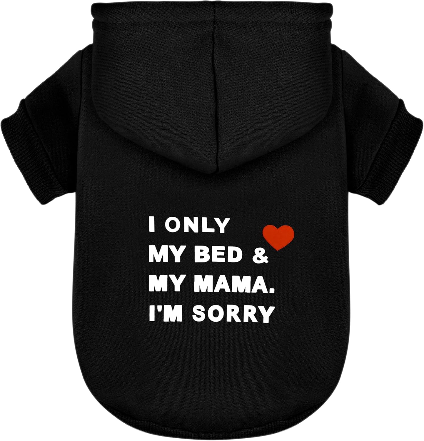 Cozy Polycotton Canine Dog Hoodie: Soft, Lightweight Vest for Small and Medium Dogs, Featuring a Heartfelt 'I Only Love My Bed, My Mama, I'm Sorry' Slogan Print Black Small