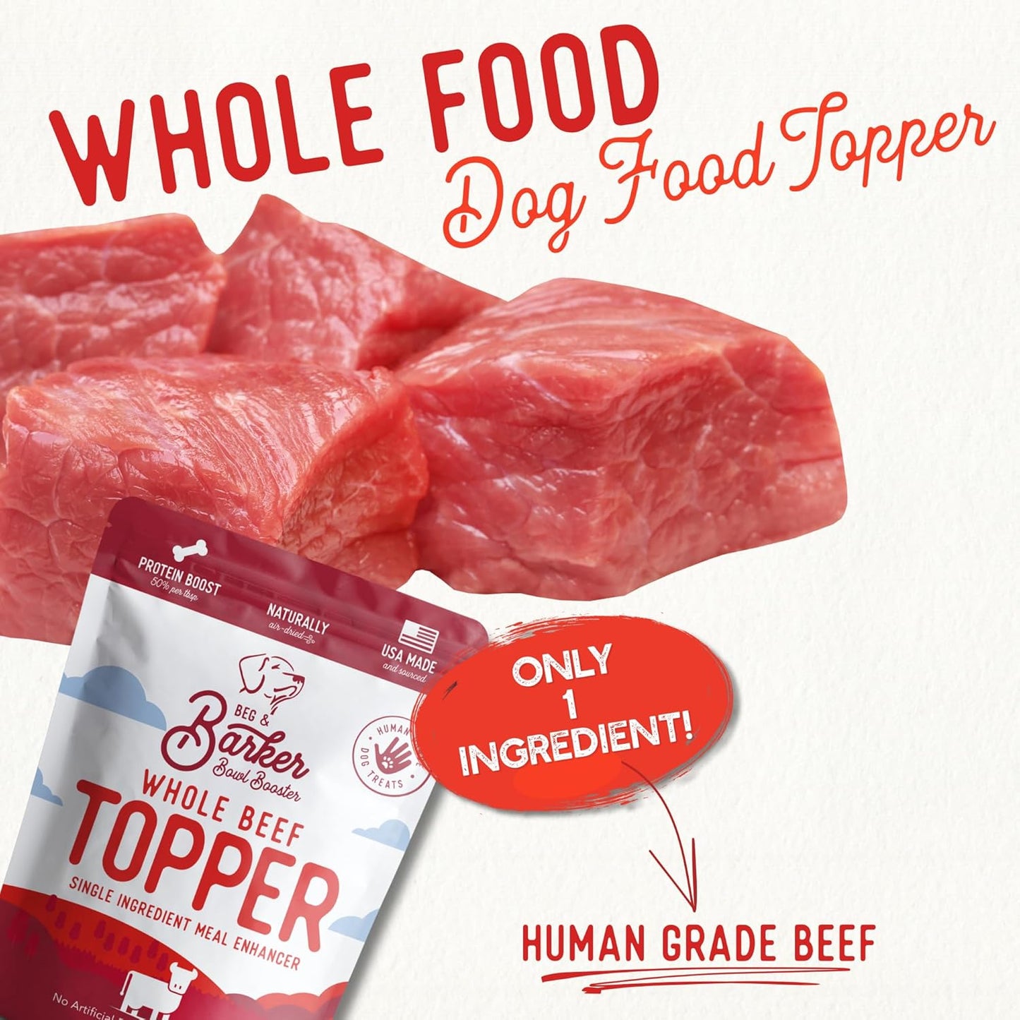 Beg & Barker Beef Dog Food Toppers (8 Ounce, Pack of 1) – 100% Made in USA Single Ingredient Meal Topper for Picky Eaters – Meal Enhancer with Whole Beef – Meal Mixers for Dogs, Human Grade